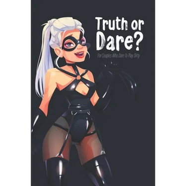Truth or Dare? For Couples Who Dare to Play Dirty: Perfect for Valentine's day gift for him or her - Sex Game for Consenting Adults!
