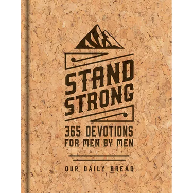 Stand Strong: 365 Devotions for Men by Men