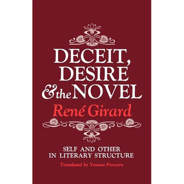 Deceit, Desire, and the Novel: Self and Other in Literary Structure