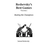 Reshevsky's Best Games - Volume 1