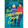The Best Christmas Choir Ever: A Spicy Cozy Holiday Romance