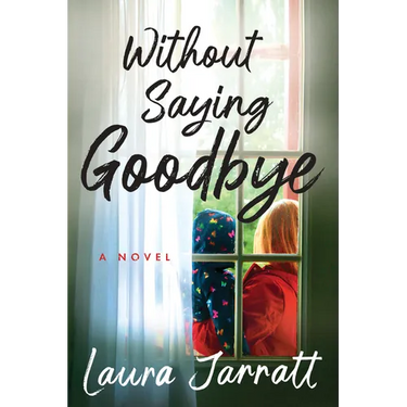 Without Saying Goodbye