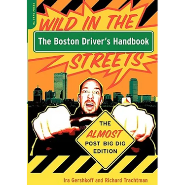 The Boston Driver's Handbook: The Almost Post Big Dig Edition