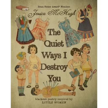 The Quiet Ways I Destroy You