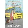 Confessions of a Crazed Tour Guide