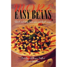 More Easy Beans: Quick and tasty bean, pea and lentil recipes