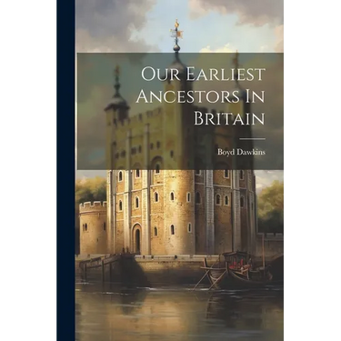 Our Earliest Ancestors In Britain