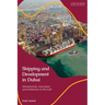 Shipping and Development in Dubai: Infrastructure, Innovation and Institutions in the Gulf