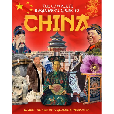The Complete Beginner's Guide to China