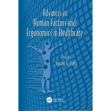 Advances in Human Factors and Ergonomics in Healthcare