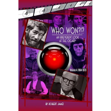 WHO Won?!? An Irreverent Look at the Oscars, Volume 4: 1964-1970