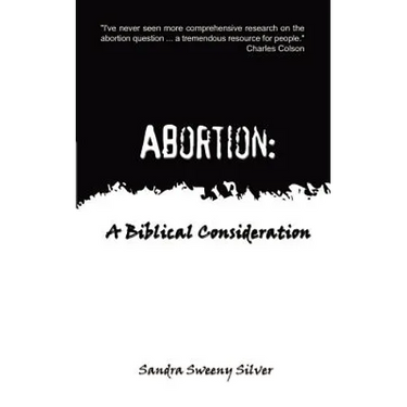 Abortion: A Biblical Consideration