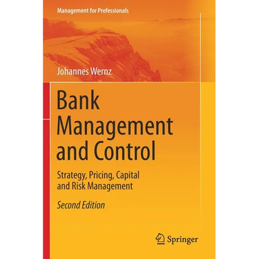 Bank Management and Control: Strategy, Pricing, Capital and Risk Management