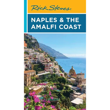 Rick Steves Naples & the Amalfi Coast