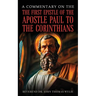 A Commentary On The First Epistle Of The Apostle Paul To The Corinthians