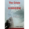 The Crisis and the Kingdom