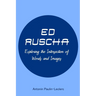 Ed Ruscha: Exploring the Intersection of Words and Images
