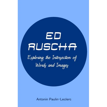 Ed Ruscha: Exploring the Intersection of Words and Images