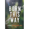 Born This Way: Breaking a Generational Curse