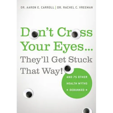 Don't Cross Your Eyes...They'll Get Stuck That Way!