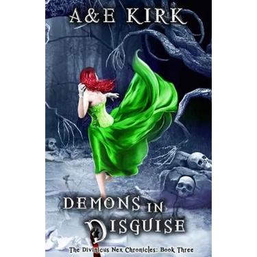 Demons In Disguise: The Divinicus Nex Chronicles: Book Three