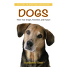 Dogs: Their True Origin, Function and Future: A Study in Spiritual Unfolding