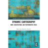 Dynamic Cartography: Body, Architecture, and Performative Space