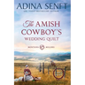 The Amish Cowboy's Wedding Quilt (Large Print)