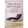 Don't Be Sad When I'm Gone: A Memoir of Loss and Healing in Buenos Aires