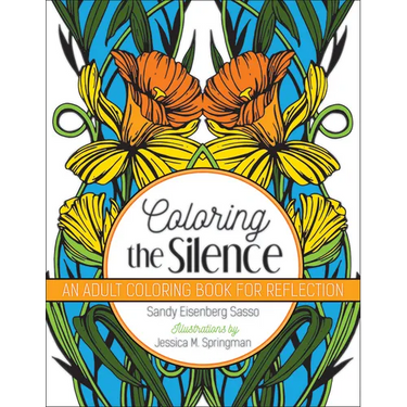 Coloring the Silence: An Adult Coloring Book for Reflection