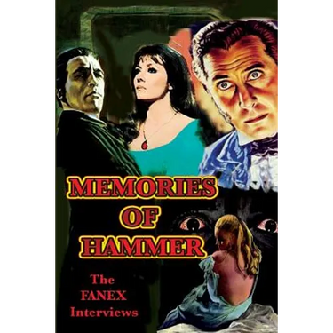 Memories of Hammer: The Fanex Interviews