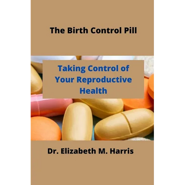 The Birth Control Pill: Control of Your Reproductive Health