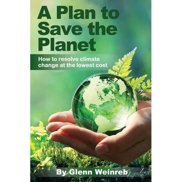 A Plan to Save the Planet: How to resolve climate change at the lowest cost.
