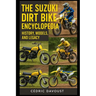 The Suzuki Dirt Bike Encyclopedia: History, Models, and Legacy