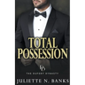 Total Possession: A steamy billionaire romance