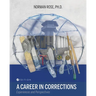 A Career in Corrections: Experiences and Perspectives