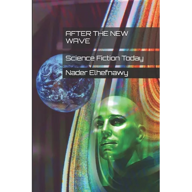 After the New Wave: Science Fiction Today