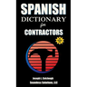 Spanish Dictionary: for Contractors