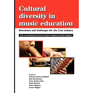 Cultural Diversity in Music Education: Directions and Challenges for the 21st Century