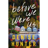 Before We Were Us: A Sweet, Cozy, Second-Chance Romance