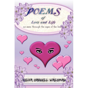 Poems of Love and Life as Seen Through the Eyes of the Heart