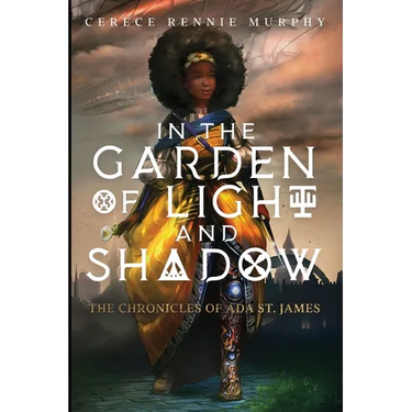 In the Garden of Light and Shadow: The Chronicles of Ada St. James