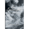 Be Encouraged, God Is With You