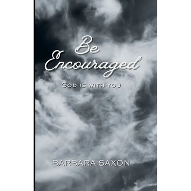 Be Encouraged, God Is With You