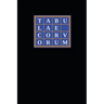 Tabulae Corvorum: Containing the Complete Curriculum and Cabalistic Compendia for Crowleyan Catechesis