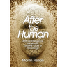 After the Human: Artificial Intelligence, Subjectivity, and the Future of Knowledge