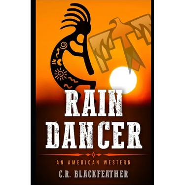 Rain Dancer: An American Western