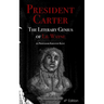 The Literary Genius of Lil Wayne: President Carter - The Cases for Lil Wayne's Nobel Prize in Literature and Pulitzer for Poetry