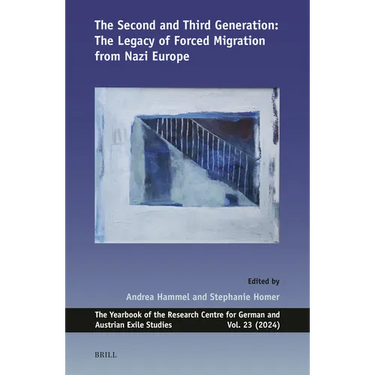 The Second and Third Generation: The Legacy of Forced Migration from Nazi Europe