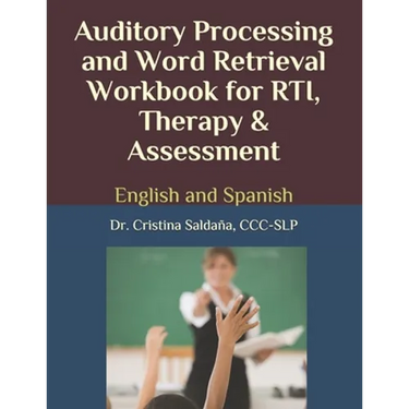 Auditory Processing and Word Retrieval Workbook for Rti, Therapy & Assessment: English and Spanish